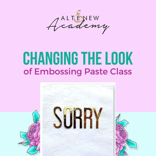 Changing the Look of Embossing Paste Class