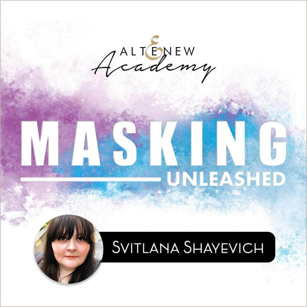 Masking Unleashed Online Cardmaking Class