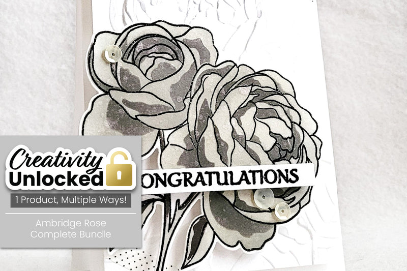 Creativity Unlocked featuring Ambridge Rose Complete Bundle | Easy Black and White Card