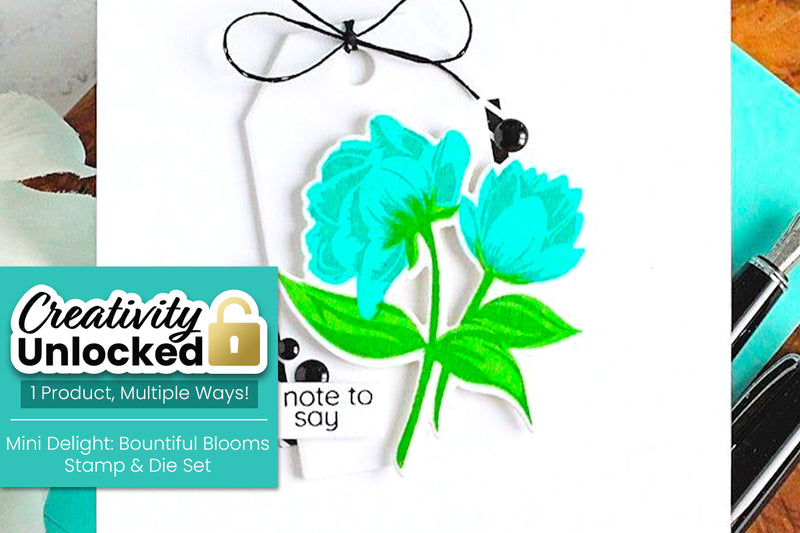 Creativity Unlocked feat. Bountiful Blooms | 1-Ink Stamp Layering
