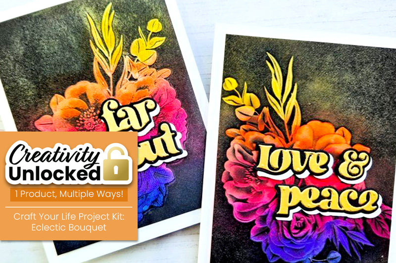 Creativity Unlocked Featuring Craft Your Life Project Kit: Eclectic Bouquet | Rainbow Watercolor 3D Embossed & Debossed Images