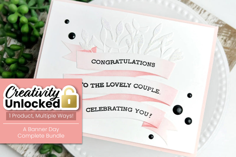 Creativity Unlocked feat. A Banner Day Complete Bundle | Easy Wedding Card with Some Shine!