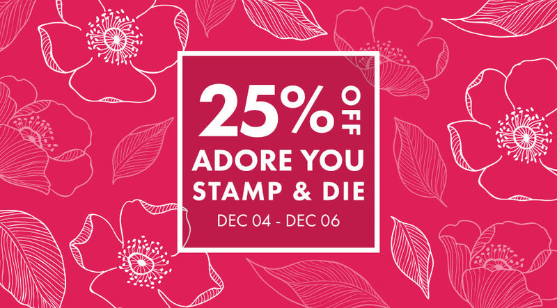 Stamp Highlight- Adore You Stamp Set + 25% OFF Sale