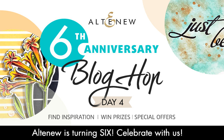 Altenew 6th Anniversary Blog Hop Day 4 + Giveaway