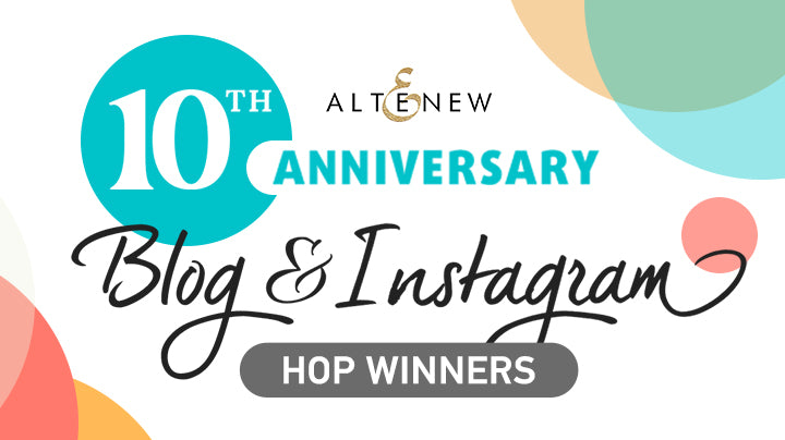 10th Anniversary Blog Hop + Instagram Hop Giveaway Winners (Over $3500 in Total Prizes!)