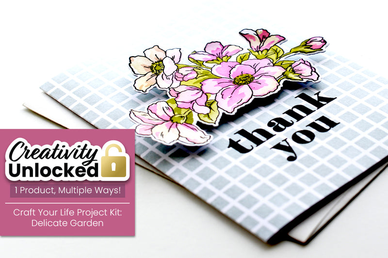 Creativity Unlocked feat. Craft Your Life Project Kit: Delicate Garden | Quick and Simple Thank You Card using Stencils