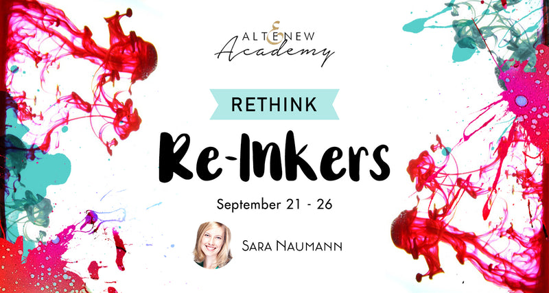 Rethink Re-inkers (Altenew Academy Class)