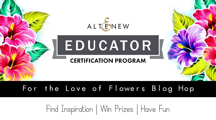 Altenew Educators “For the Love of Flowers” Blog Hop and Linky Party + Giveaway