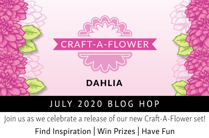 Yay!! It’s a NEW Craft-A-Flower: Dahlia Die Set Release Blog Hop + Giveaway