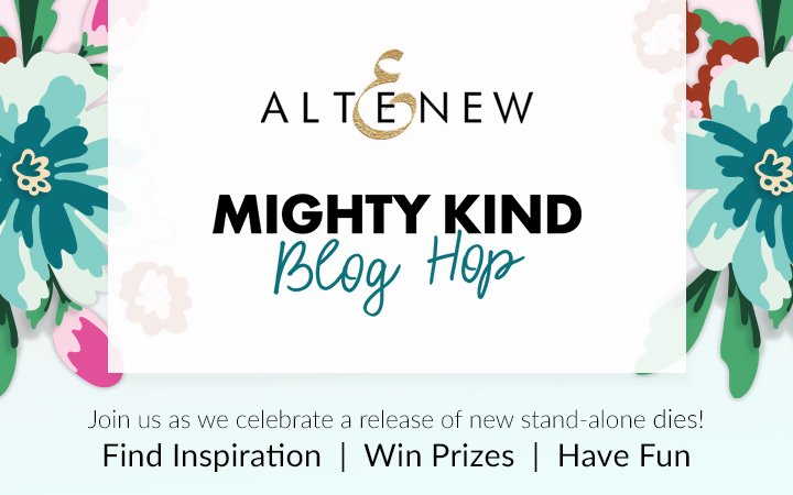 Mighty Kind Stand Alone Dies Collection Release Blog Hop + Giveaway ($300 in total prizes)
