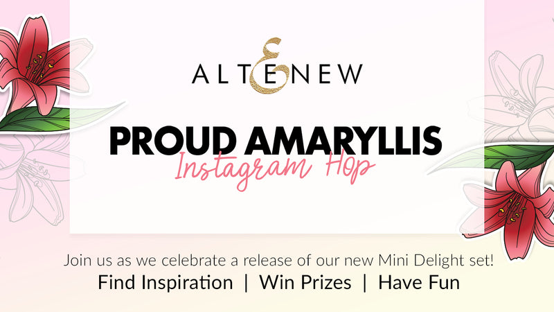 Brand NEW Mini Delight: Proud Amaryllis Release Instagram Hop + Giveaway