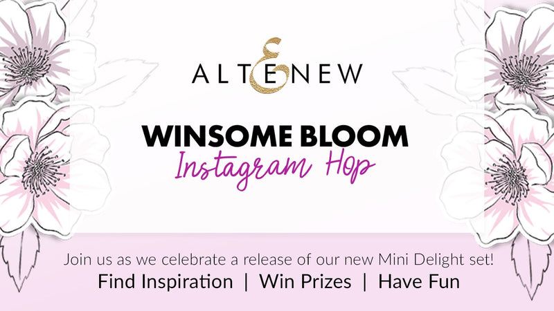 Yes!! A NEW Mini Delight: Winsome Bloom Stamp & Die Release | Instagram Hop + Giveaway!