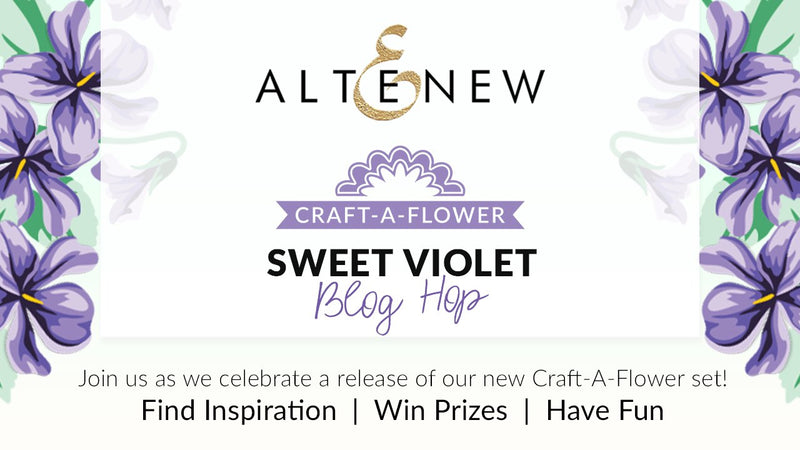 Craft-A-Flower: Sweet Violet Release Blog Hop + Giveaway ($200 in Total Prizes)
