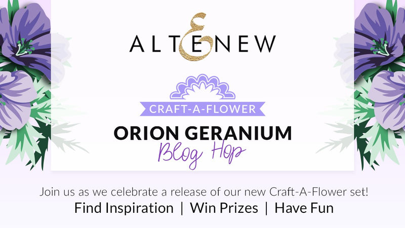 Craft-A-Flower: Orion Geranium Release Blog Hop + Giveaway ($200 in total prizes)