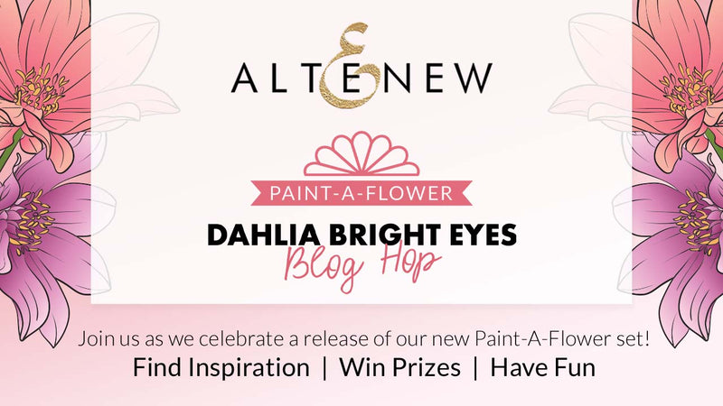Paint-A-Flower: Dahlia Bright Eyes Outline Stamp Set Release Blog Hop + Giveaway ($200 in Total Prizes!)