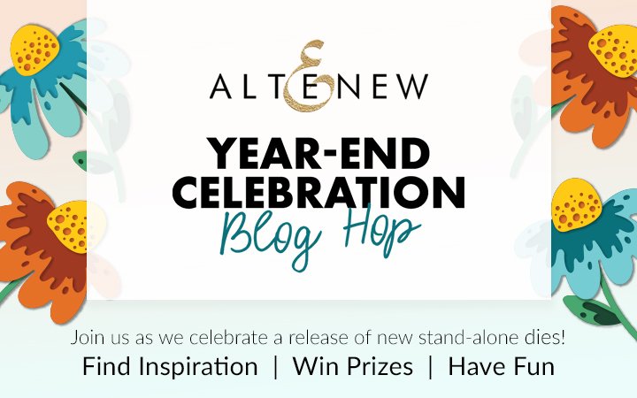 Year-End Celebration Stand-Alone Dies Release Blog Hop + Giveaway ($300 in total prizes!)