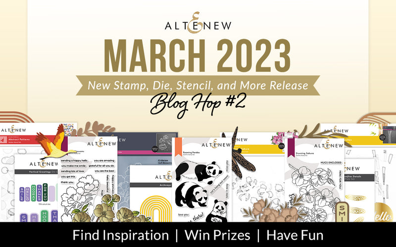 March 2023 Stamp/Die/Stencil Release Blog Hop #2 + Giveaway ($300 in Total Prizes!)