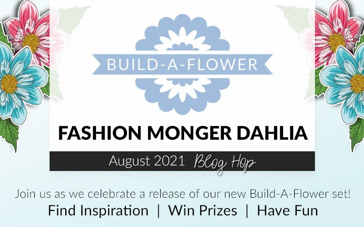 Build-A-Flower: Fashion Monger Dahlia Release Blog Hop + Giveaway ($200 in Total Prizes)