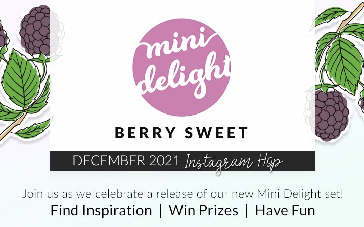 Yay! A New Mini Delight: Berry Sweet Release Instagram Hop + Giveaway!