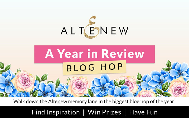 Altenew: A Year in Review Blog Hop + Giveaway 2021