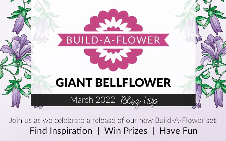 Build-A-Flower: Giant Bellflower Release Blog Hop + Giveaway ($200 in Total Prizes!)