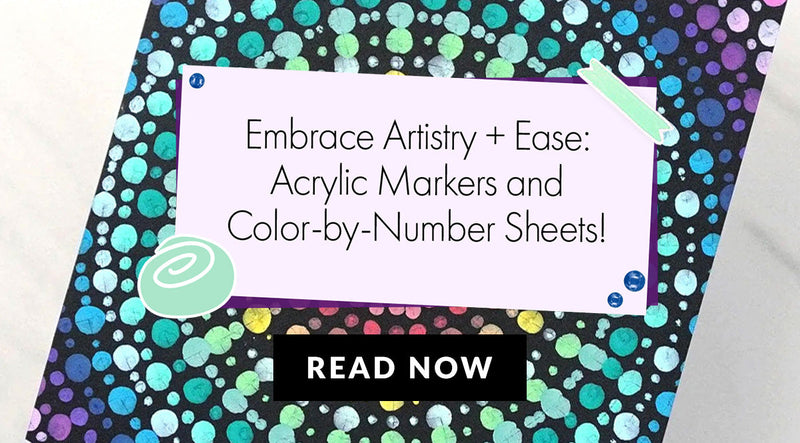 New Acrylic Markers and Color-by-Number Sheets: Everything You Need to Know!