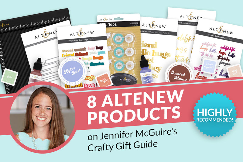 Jennifer McGuire’s Top 8 Fave Altenew Products | Gift Ideas for Crafters!