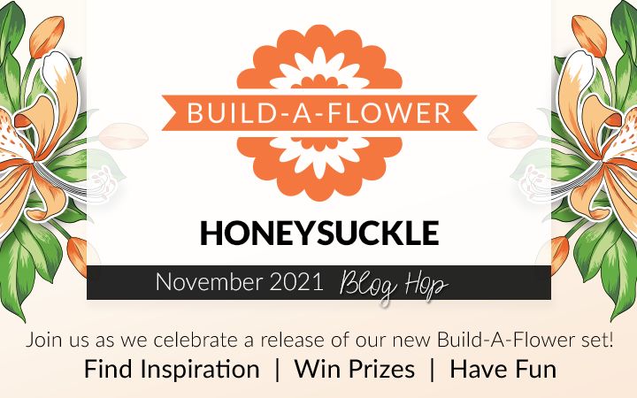 Build-A-Flower: Honeysuckle Release Blog Hop + Giveaway ($200 in total prizes)