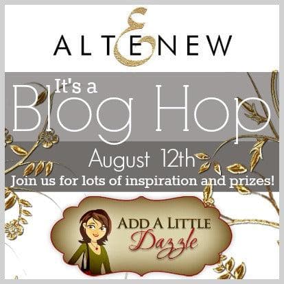 Altenew & Add A Little Dazzle Blog Hop
