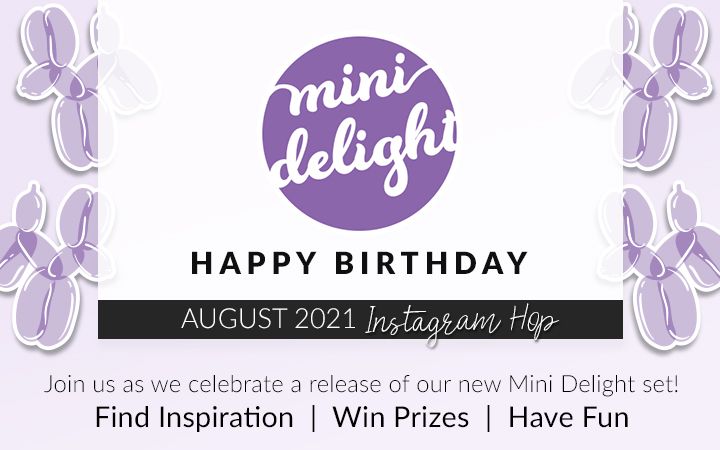 Yay, A New Mini Delight: Happy Birthday Release Instagram Hop + Giveaway