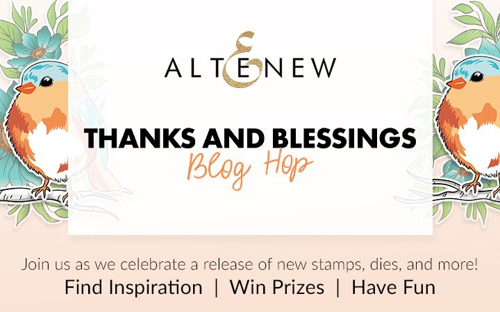 Altenew Thanks & Blessings Stamps/Dies/Stencils/Embossing Folders/Washi Tape/Blending Brush/Palette Knife Collection Release Blog Hop + Giveaway