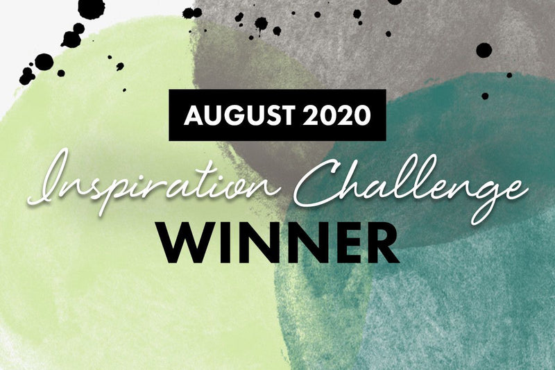 Are you one of the winners? August 2020 Inspiration Challenge