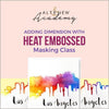 Altenew Creativity Kit Featurette Adding Dimension with Heat Embossed Masking Class