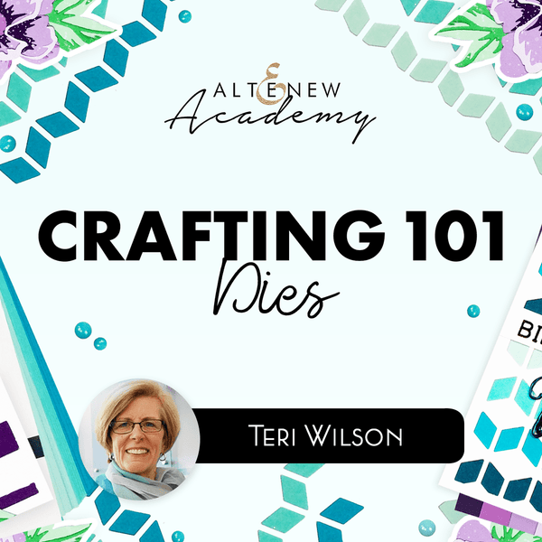Crafting 101 - Dies Online Cardmaking Class