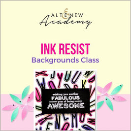 Altenew Creativity Kit Featurette Ink Resist Backgrounds Class